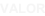 VALOR